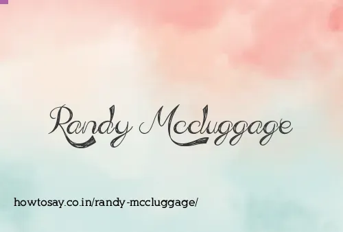 Randy Mccluggage