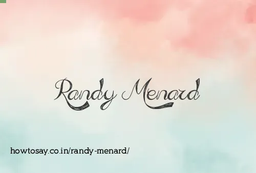 Randy Menard