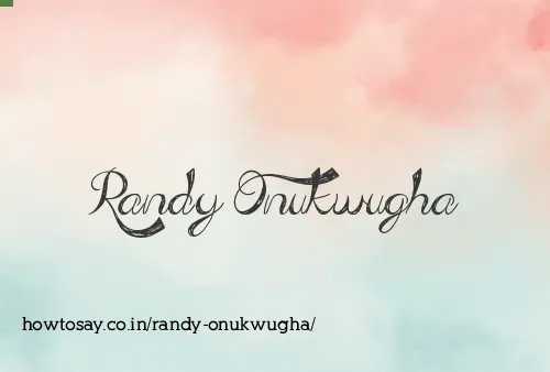 Randy Onukwugha