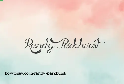 Randy Parkhurst
