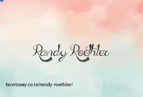 Randy Roethler