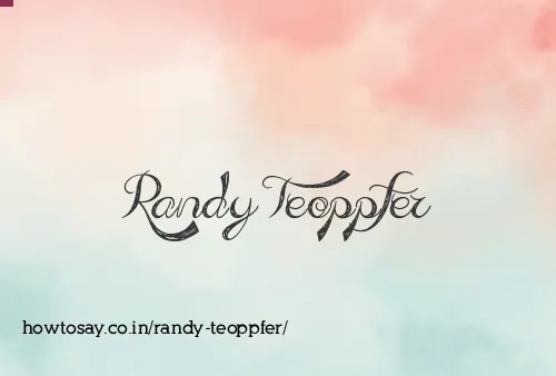 Randy Teoppfer