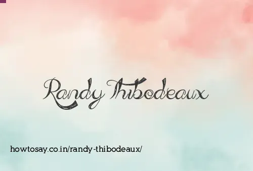 Randy Thibodeaux