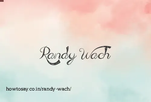 Randy Wach