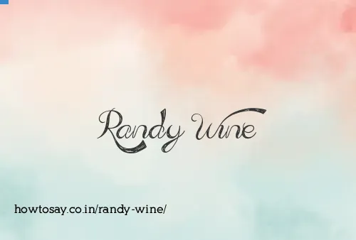 Randy Wine