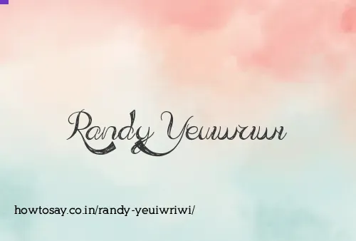 Randy Yeuiwriwi