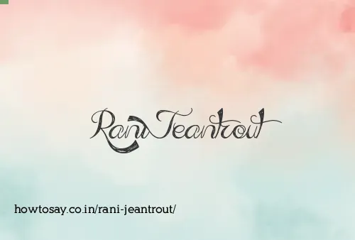 Rani Jeantrout