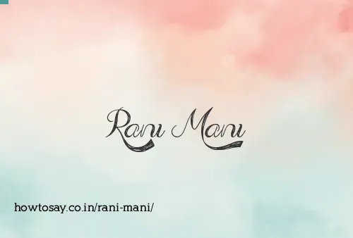 Rani Mani