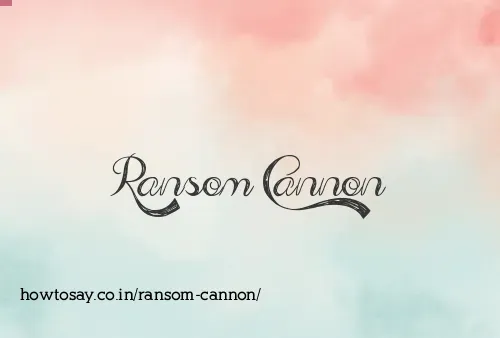 Ransom Cannon