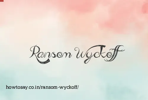 Ransom Wyckoff