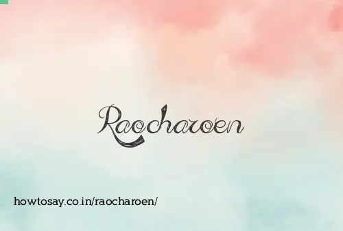 Raocharoen