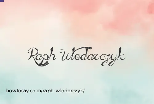 Raph Wlodarczyk