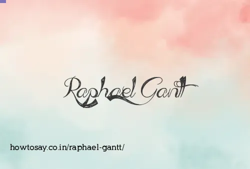 Raphael Gantt