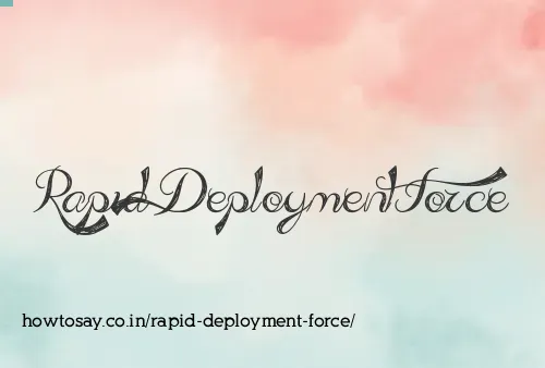Rapid Deployment Force