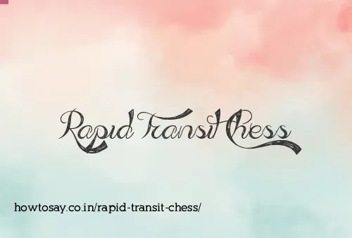 Rapid Transit Chess