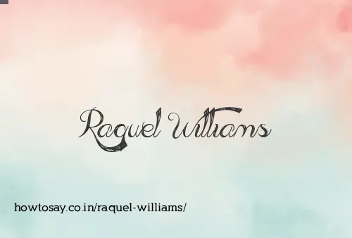 Raquel Williams