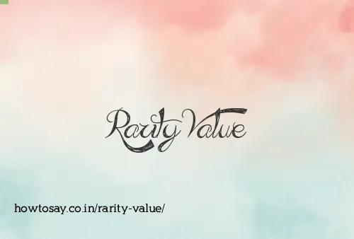 Rarity Value