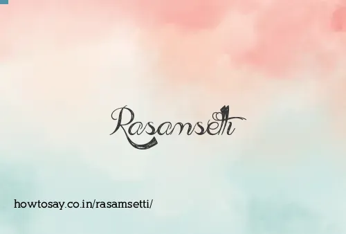 Rasamsetti
