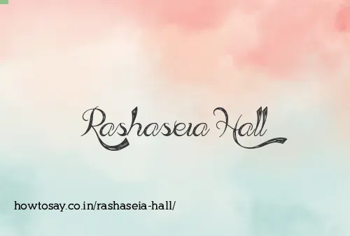 Rashaseia Hall