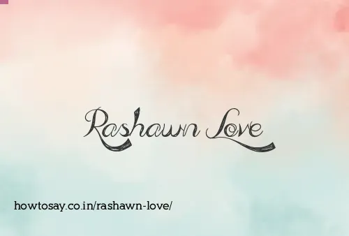 Rashawn Love