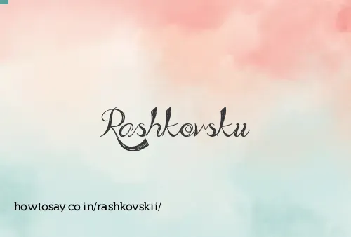 Rashkovskii