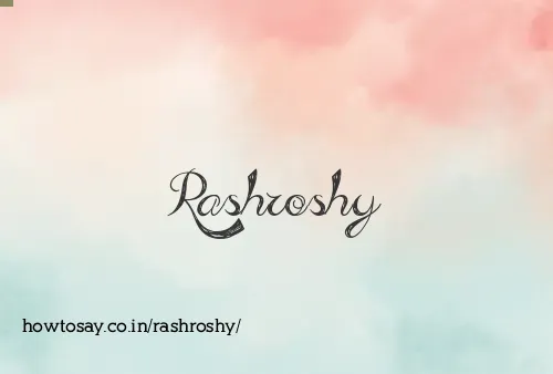 Rashroshy