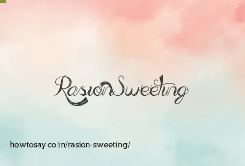 Rasion Sweeting