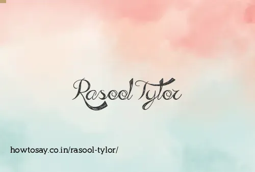 Rasool Tylor