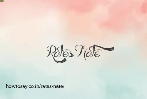 Rates Nate