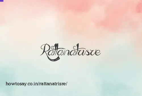 Rattanatrisre