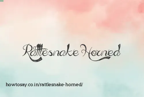 Rattlesnake Horned