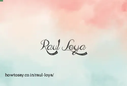 Raul Loya