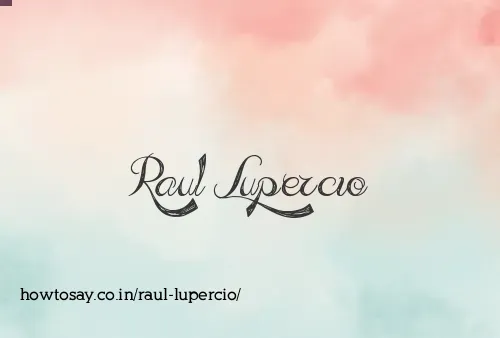 Raul Lupercio