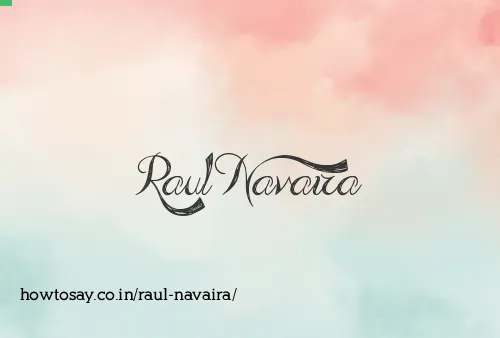 Raul Navaira