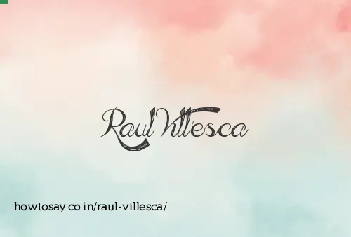 Raul Villesca
