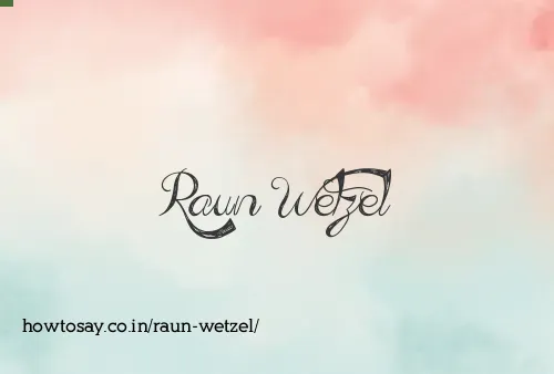 Raun Wetzel