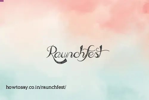 Raunchfest