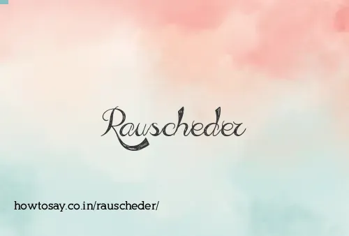 Rauscheder