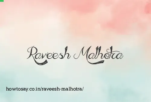 Raveesh Malhotra