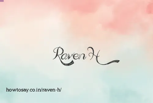 Raven H