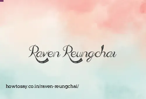 Raven Reungchai