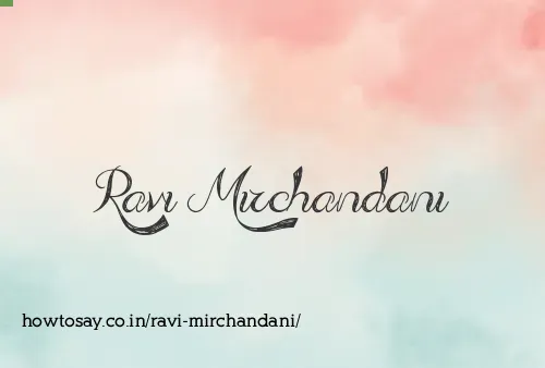 Ravi Mirchandani