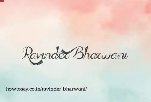 Ravinder Bharwani