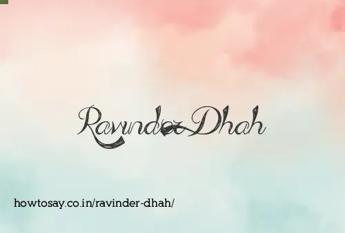 Ravinder Dhah