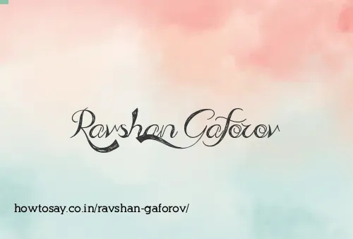 Ravshan Gaforov