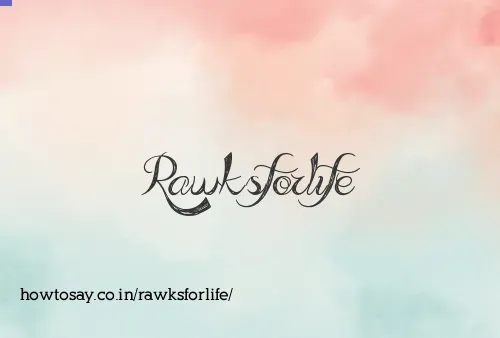 Rawksforlife