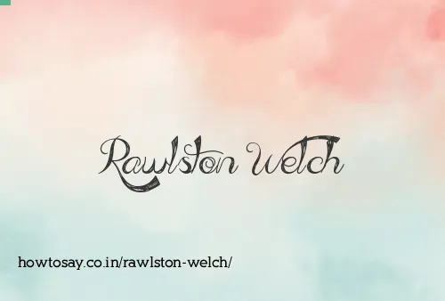 Rawlston Welch