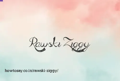 Rawski Ziggy