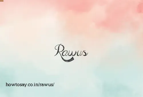 Rawus