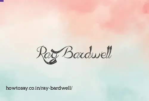 Ray Bardwell